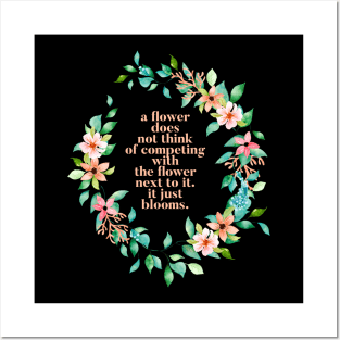 Flowers Just Bloom Quote Posters and Art